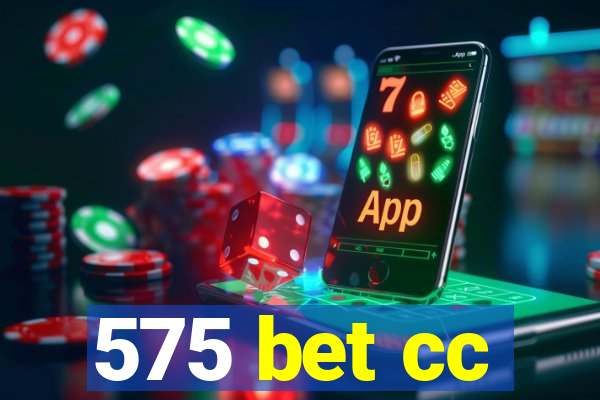 575 bet cc